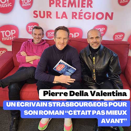 pierre-della-valentina-interview-top-music-strasbourg Pierre Della Valentina, écrivain strasbourgeois en interview sur Top Music.