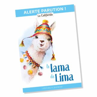 Pré-commandez "Le lama de Lima", un livre jeunesse écrit par Philippe Monnier et illustré à l'aquarelle par Eléna Blondeau, aux éditions La Californie, en Alsace.