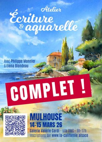 Atelier écriture et aquarelle à Mulhouse avec Philippe Monnier et Eléna Blondeau : Les paysages de ma vie. Les 14 et 15 mars à la Galerie Valérie Cardi, site DMC.