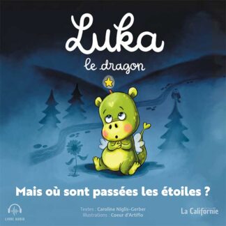 Luka le dragon, Mais où sont passées les étoiles ? est un livre écrit par Caroline Niglis-Gerber et illustré par Coeur d'Artiflo. En cadeau : le livre audio, composé par Philippe Monnier !