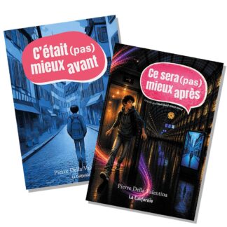 Le COMBO "C'était (pas) mieux avant" et "Ce sera (pas) mieux après" : les deux romans de l'auteur strasbourgeois Pierre Della Valentina.