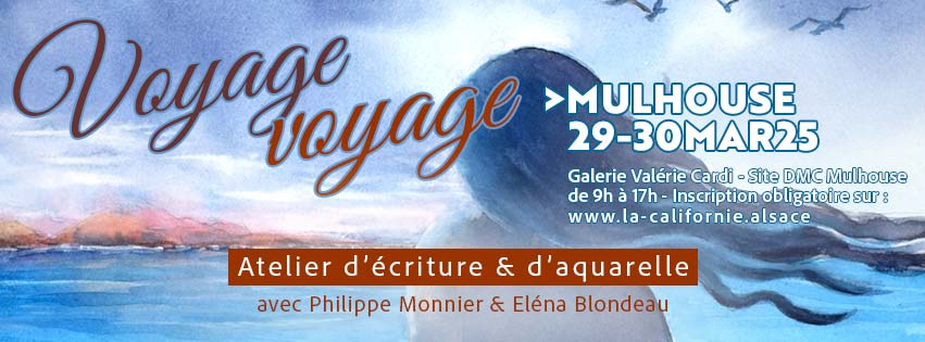 Atelier aquarelle et écriture à Mulhouse en Alsace, sur le thème du voyage, avec Philippe Monnier, écrivain et Eléna Blondeau, aquarelliste.